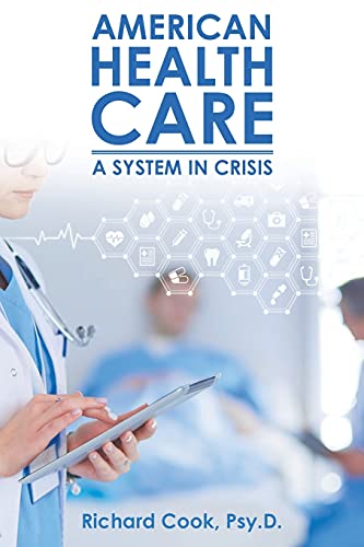 Imagen de archivo de American Health Care: A System in Crisis a la venta por Lucky's Textbooks