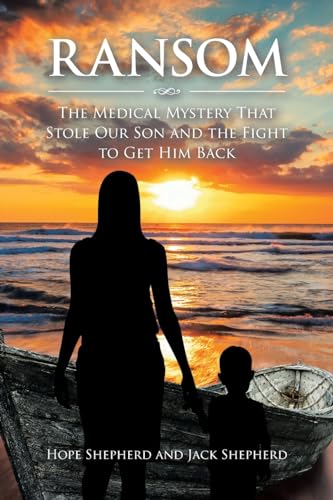 Stock image for Ransom: The Medical Mystery that Stole Our Son and the Fight to Get Him Back for sale by California Books