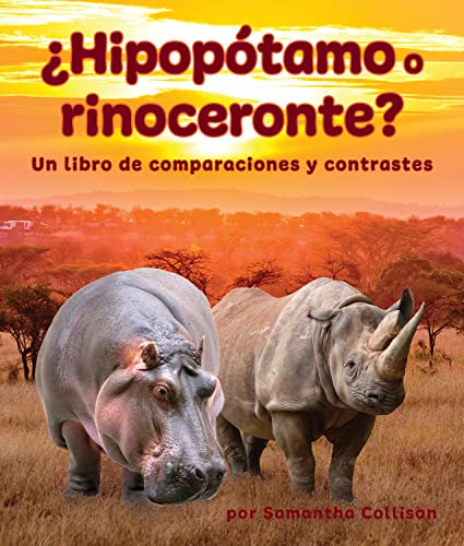 Stock image for ¿Hipop tamo O Rinoceronte? Un Libro de Comparaciones Y Contrastes (Spanish Edition) (Compare and Contrast) for sale by HPB-Diamond