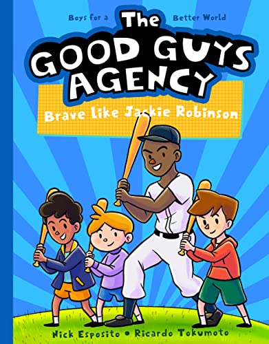 Stock image for The Good Guys Agency: Brave Like Jackie Robinson: Boys for a Better World (The Good Guys Agency, 2) for sale by Red's Corner LLC