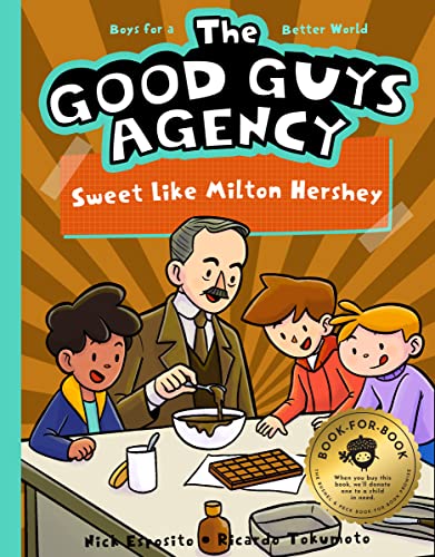 Stock image for The Good Guys Agency: Sweet Like Milton Hershey: Boys for a Better World (The Good Guys Agency, 3) for sale by Red's Corner LLC