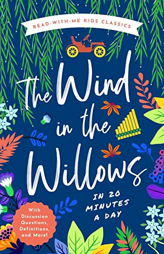Imagen de archivo de The Wind in the Willows in 20 Minutes a Day: A Read-With-Me Book with Discussion Questions, Definitions, and More! (Read-Aloud Kids Classics, 5) a la venta por SecondSale