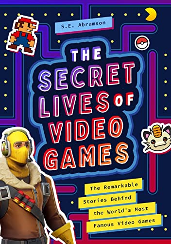 Beispielbild fr The Secret Lives of Video Games: The Remarkable Stories Behind the World's Most Famous Video Games zum Verkauf von BooksRun