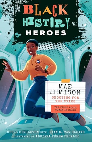 Stock image for Black History Heroes: Mae Jemison: Shooting for the Stars: The First Black Woman in Space (Black History Heroes, 2) for sale by Half Price Books Inc.