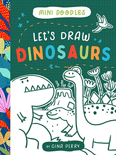 Stock image for Let's Draw Dinosaurs (Mini Doodles, 1) [Paperback] Perry, Gina for sale by Lakeside Books