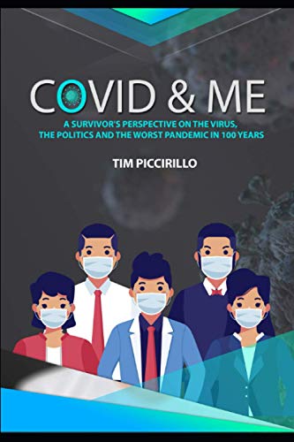 Imagen de archivo de Covid and Me: A Survivor's Perspective on The Virus, The Politics and The Worst Pandemic in 100 Years a la venta por Lucky's Textbooks