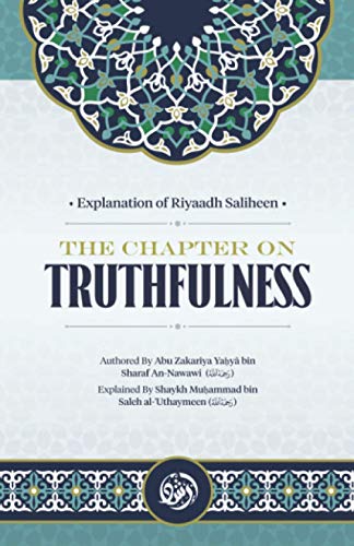 Beispielbild fr Explanation of Riyaadh Saliheen: The chapter on truthfulness zum Verkauf von GF Books, Inc.