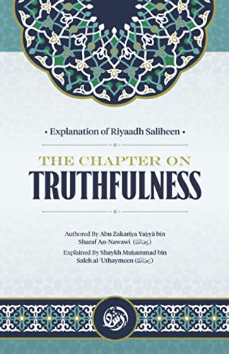 Stock image for Explanation of Riyaadh Saliheen: The chapter on truthfulness for sale by Books Unplugged