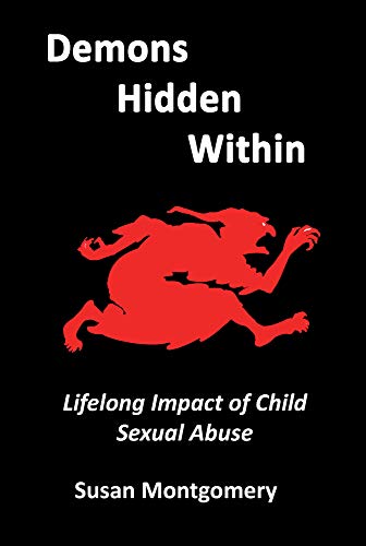 Beispielbild fr Demons Hidden Within: Lifelong Impact of Child Sexual Abuse zum Verkauf von SecondSale