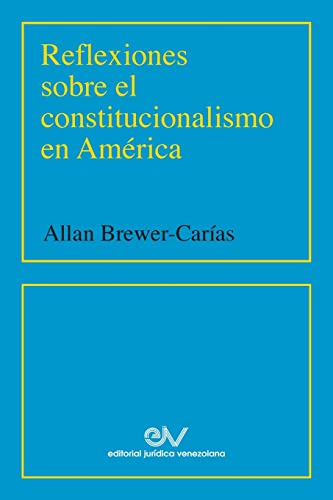 Beispielbild fr Reflexiones Sobre El Constitucionalismo En Am?rica (2001) zum Verkauf von PBShop.store US
