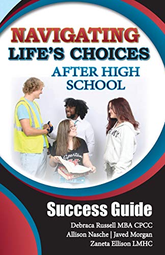 Stock image for Navigating Lifes Choices After High School: Success Guide for sale by Big River Books