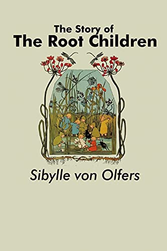 9781638230304: The Story of the Root Children