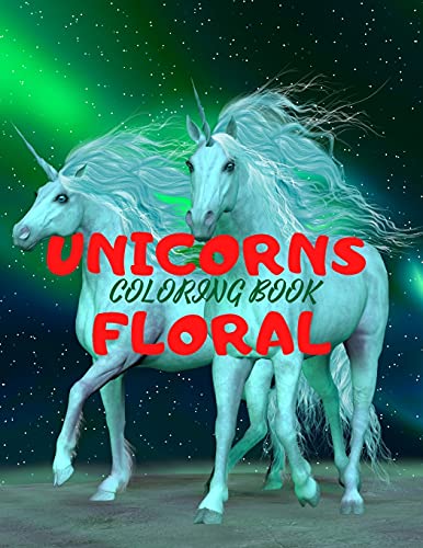 Beispielbild fr UNICORNS FLORAL- Beautiful Unicorns Design Coloring Book for Teens zum Verkauf von Buchpark