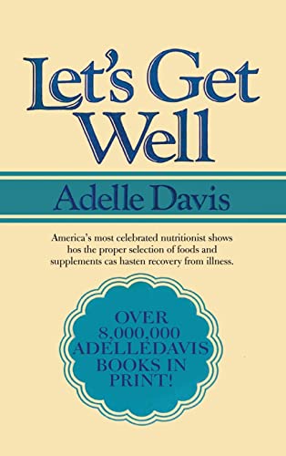 Beispielbild fr Lets Get Well: A Practical Guide to Renewed Health Through Nutrition zum Verkauf von Red's Corner LLC