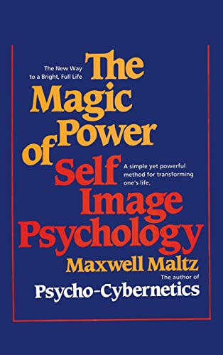 Stock image for The Magic Power of Self-Image Psychology for sale by ThriftBooks-Dallas
