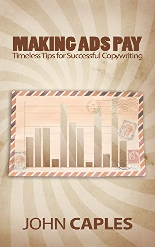 Stock image for Making Ads Pay: Timeless Tips for Successful Copywriting for sale by GreatBookPrices