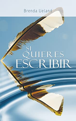 Stock image for Si Quieres Escribir / If You Want to Write -Language: spanish for sale by GreatBookPrices