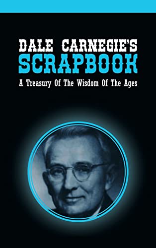 Stock image for Dale Carnegie's Scrapbook: A Treasury Of The Wisdom Of The Ages for sale by SecondSale