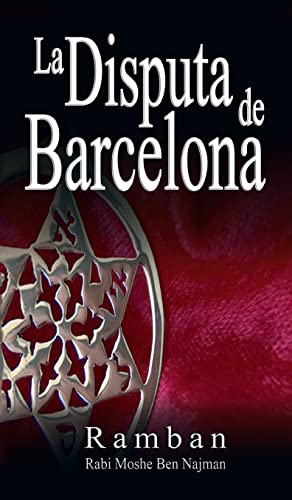 9781638232209: La Disputa de Barcelona - Por que los Judios no creen en Jesus? (Spanish Edition)