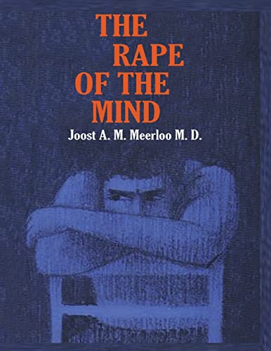 Stock image for Rape of the Mind The Psychology of Thought Control, Menticide, and Brainwashing for sale by TextbookRush