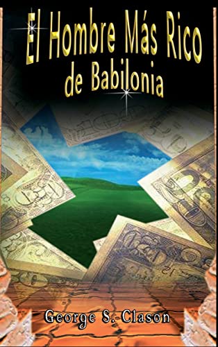 Imagen de archivo de El Hombre Ms Rico de Babilonia (Spanish Edition) a la venta por GF Books, Inc.