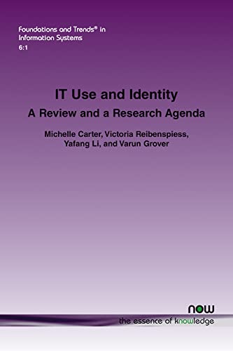 9781638280729: IT Use and Identity: A Review and a Research Agenda (Foundations and Trends(r) in Information Systems)