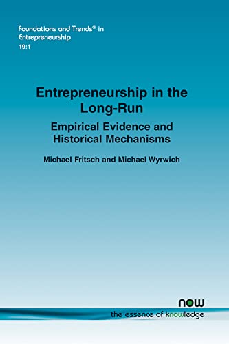 9781638281085: Entrepreneurship in the Long-Run: Empirical Evidence and Historical Mechanisms (Foundations and Trends(r) in Entrepreneurship)