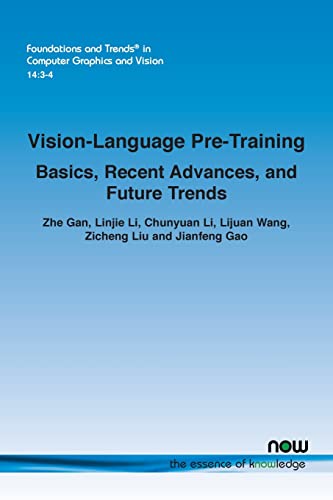Immagine dell'editore per Vision-Language Pre-Training: Basics, Recent Advances, and Future Trends (Foundations and Trends(r) in Computer Graphics and Vision) venduto da Ria Christie Collections