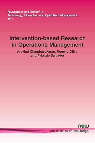 Stock image for Intervention-based Research in Operations Management (Foundations and Trends(r) in Technology, Information and Ope) for sale by Campus Bookstore