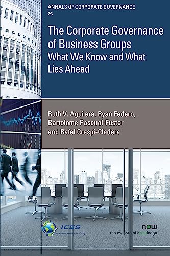 Imagen de archivo de The Corporate Governance of Business Groups: What We Know and What Lies Ahead (Annals of Corporate Governance) a la venta por Revaluation Books