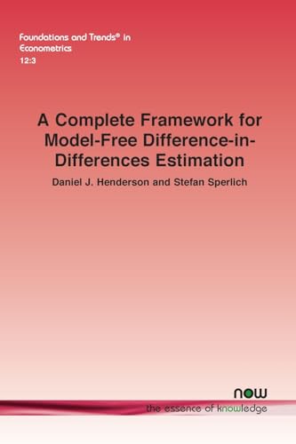 Stock image for A Complete Framework for Model-Free Difference-in-Differences Estimation (Foundations and Trends(r) in Econometrics) [Soft Cover ] for sale by booksXpress