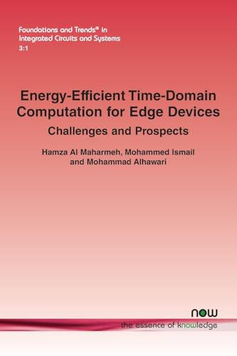 9781638283560: Energy-Efficient Time-Domain Computation for Edge Devices: Challenges and Prospects