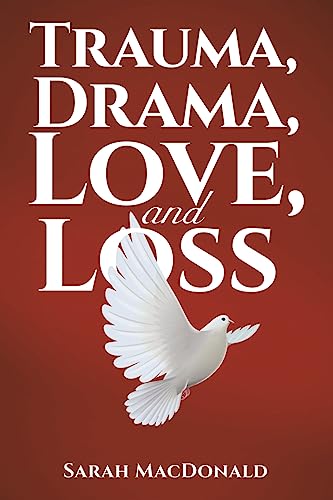 Imagen de archivo de Trauma, Drama, Love, and Loss [Soft Cover ] a la venta por booksXpress
