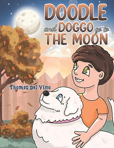 Imagen de archivo de Doodle and Doggo go to the Moon a la venta por GreatBookPrices