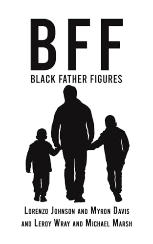 Beispielbild fr BFF: Black Father Figures zum Verkauf von Monster Bookshop