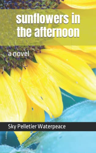 Stock image for sunflowers in the afternoon for sale by GF Books, Inc.