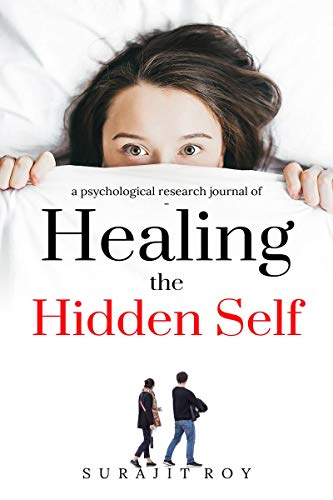 Stock image for Healing The Hidden Self: a psychological research journal of hidden self for sale by Books Puddle