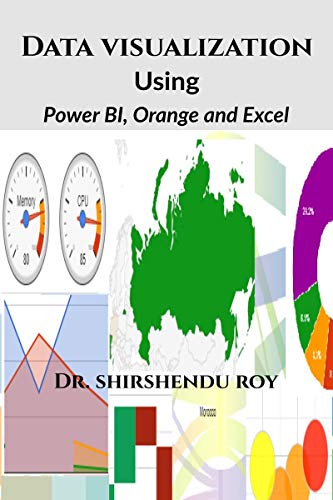 Stock image for Data Visualization: Using Power BI, Orange and Excel for sale by Books Puddle