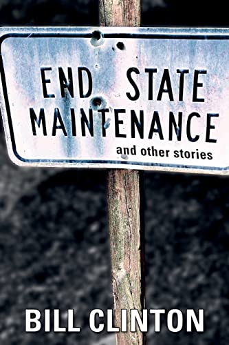 Stock image for End State Maintenance and Other Stories for sale by Big River Books