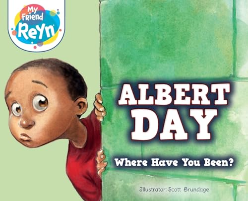 Imagen de archivo de Albert Day: Where Have You Been? (My Friend Wren) a la venta por Red's Corner LLC