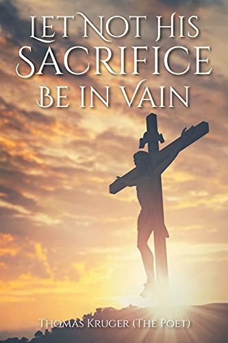 Stock image for Let Not His Sacrifice Be in Vain for sale by HPB-Diamond