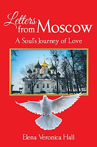 Stock image for Letters from Moscow: A Soul's Journey of Love for sale by SecondSale