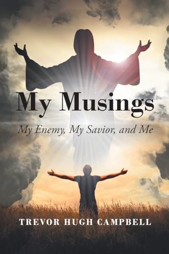 Stock image for My Musings: My Enemy, My Savior, and Me for sale by Lucky's Textbooks