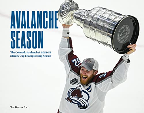 Beispielbild fr Avalanche Season: The Colorado Avalanche's 2021-22 Stanley Cup Championship Season zum Verkauf von Goodwill of Colorado