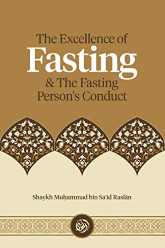 Imagen de archivo de THE EXCELLENCE OF FASTING THE FASTING PERSONS CONDUCT a la venta por Red's Corner LLC