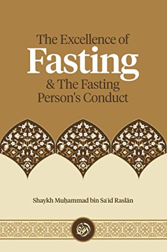 9781638480563: THE EXCELLENCE OF FASTING & THE FASTING PERSON’S CONDUCT