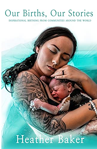 Stock image for Our Births, Our Stories for sale by GreatBookPrices