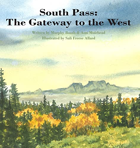 Imagen de archivo de South Pass: The Gateway to the West a la venta por ThriftBooks-Atlanta