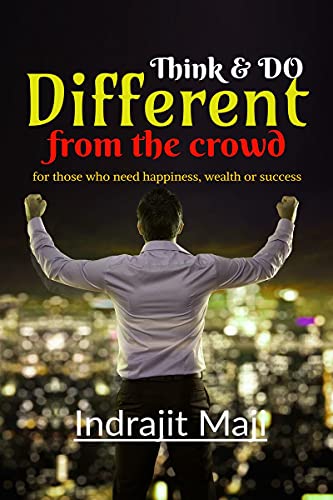 Stock image for Think and Do different from the crowd: for those who need happiness, wealth or success for sale by Chiron Media