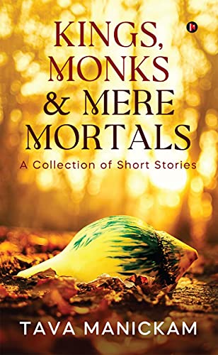 Stock image for Kings, Monks & Mere Mortals: A Collection of Short Stories for sale by Books Puddle